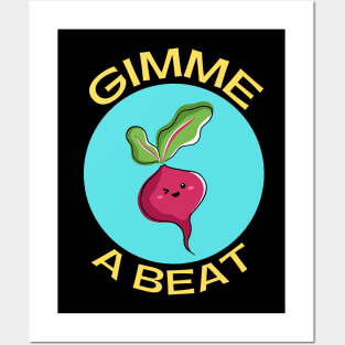 Gimme A Beet | Beetroot Pun Posters and Art